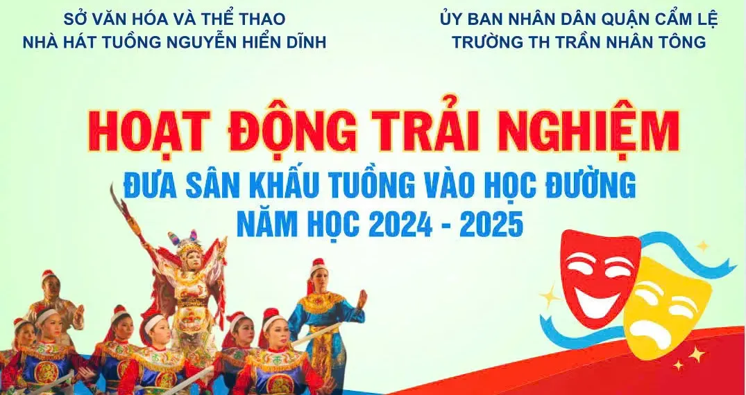 HOẠT ĐỘNG TRẢI NGHIỆM “NGHỆ THUẬT TUỒNG” TẠI TRƯỜNG TIỂU HỌC TRẦN NHÂN TÔNG